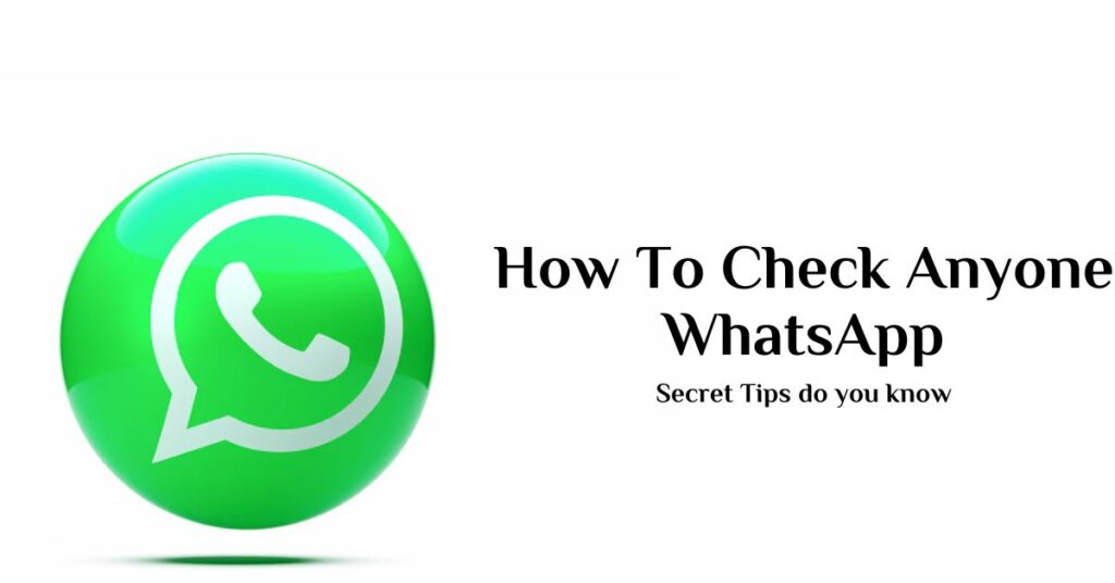 How To Check Anyone WhatsApp